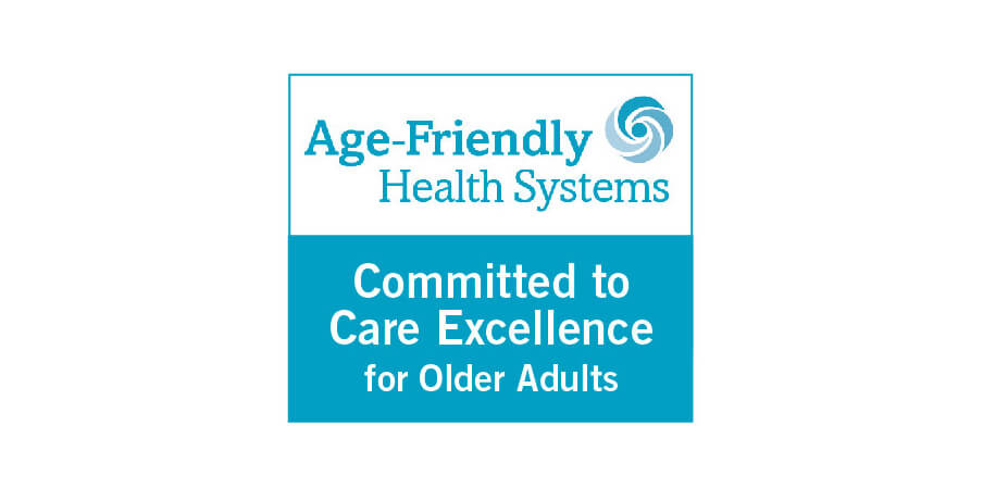 Age Friendly Health System Committed to Care Excellence
